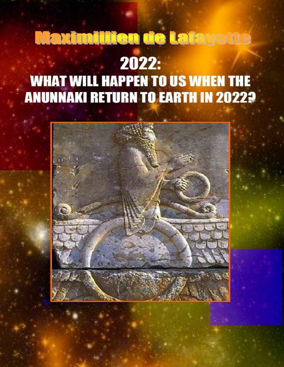 Maximillien De Lafayette - 2022 - What Will Happen To Us When The Anunnaki Return cover