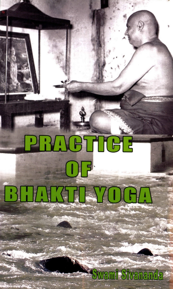 Practice of Bhakti Yoga by Swami Sivananda cover