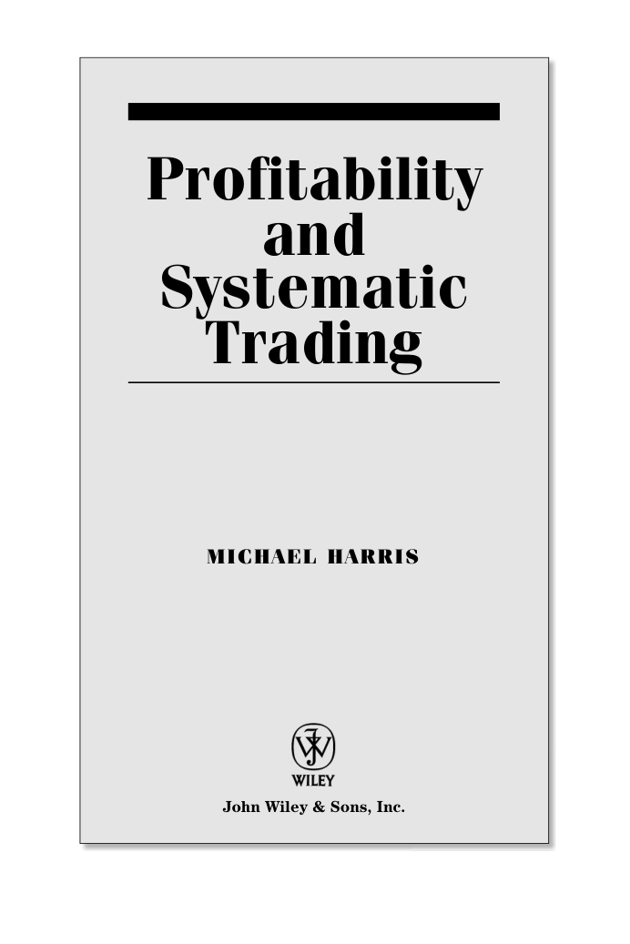 Profitability and Systematic Trading - A Quantitative Approach to Profitability, Risk, and Money Management cover