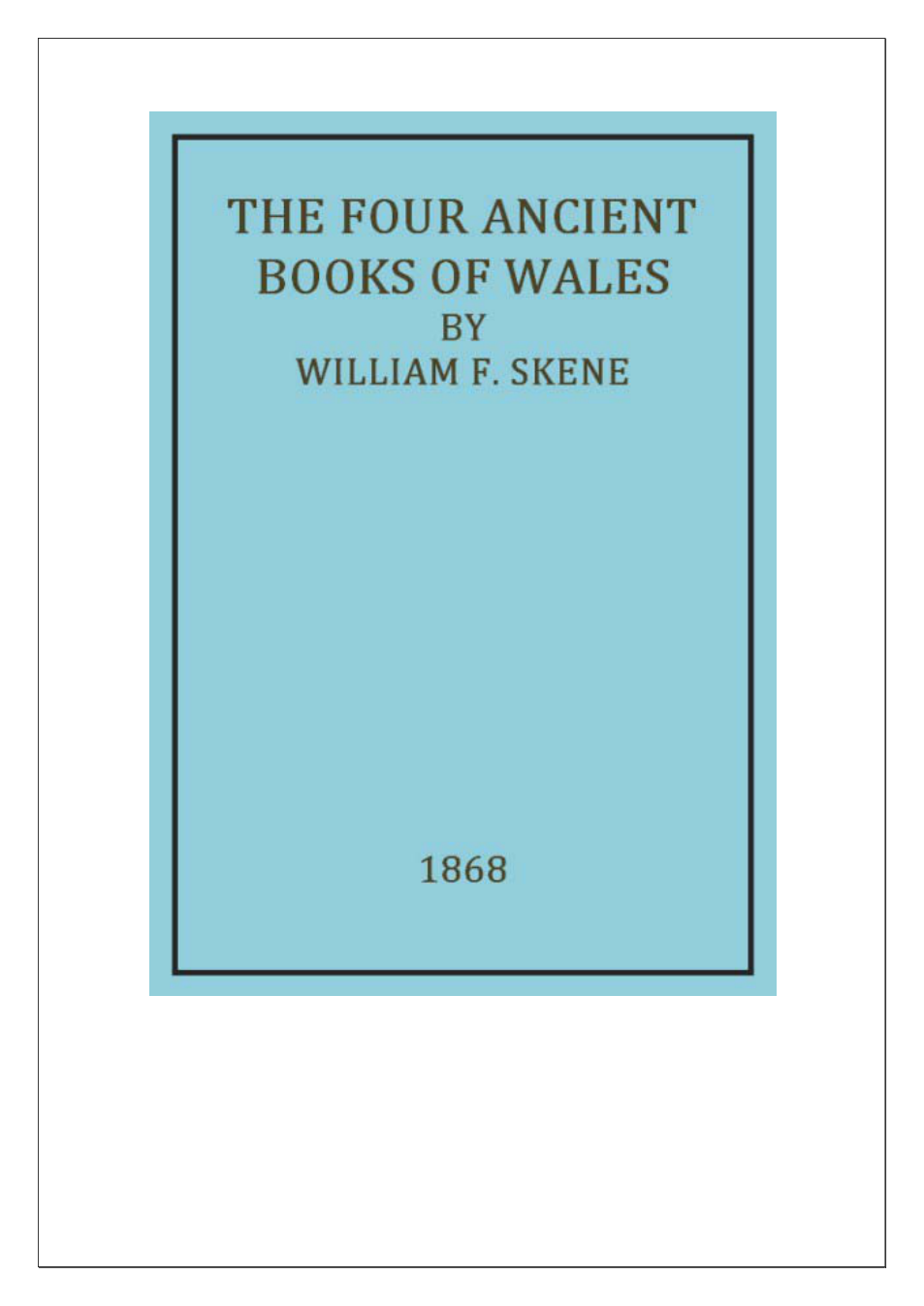 William Forbes Skene - The Four Ancient Books of Wales cover