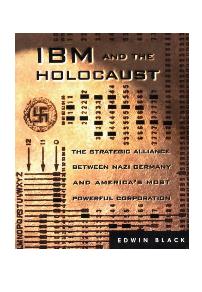 Black, Edwin - IBM and the Holocaust, The Strategic Alliance Between Nazi Germany and America's Most Powerful Corporation (2001) cover