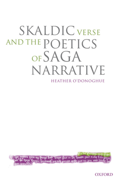 Heather O'Donoghue - Skaldic Verse and the Poetics of Saga Narrative cover
