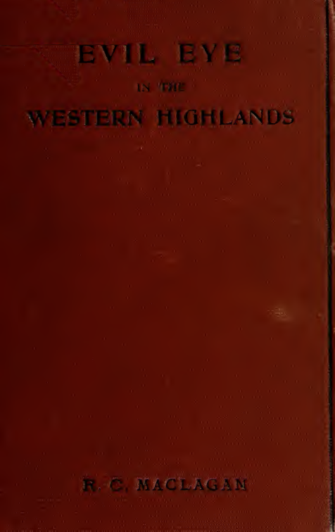 Evil Eye in the Western Highlands - R C Maclagan (1902) cover