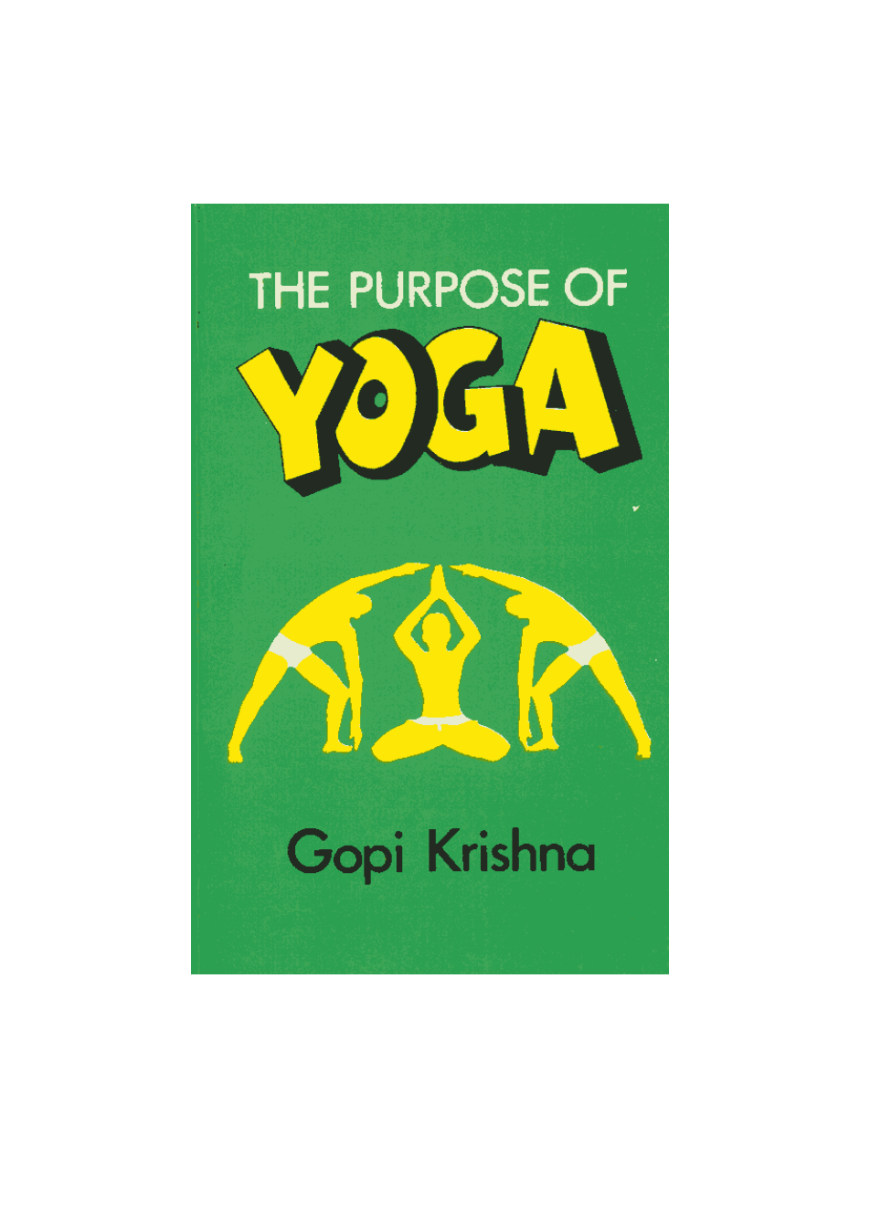 Gopi Krishna THE PURPOSE OF YOGA cover