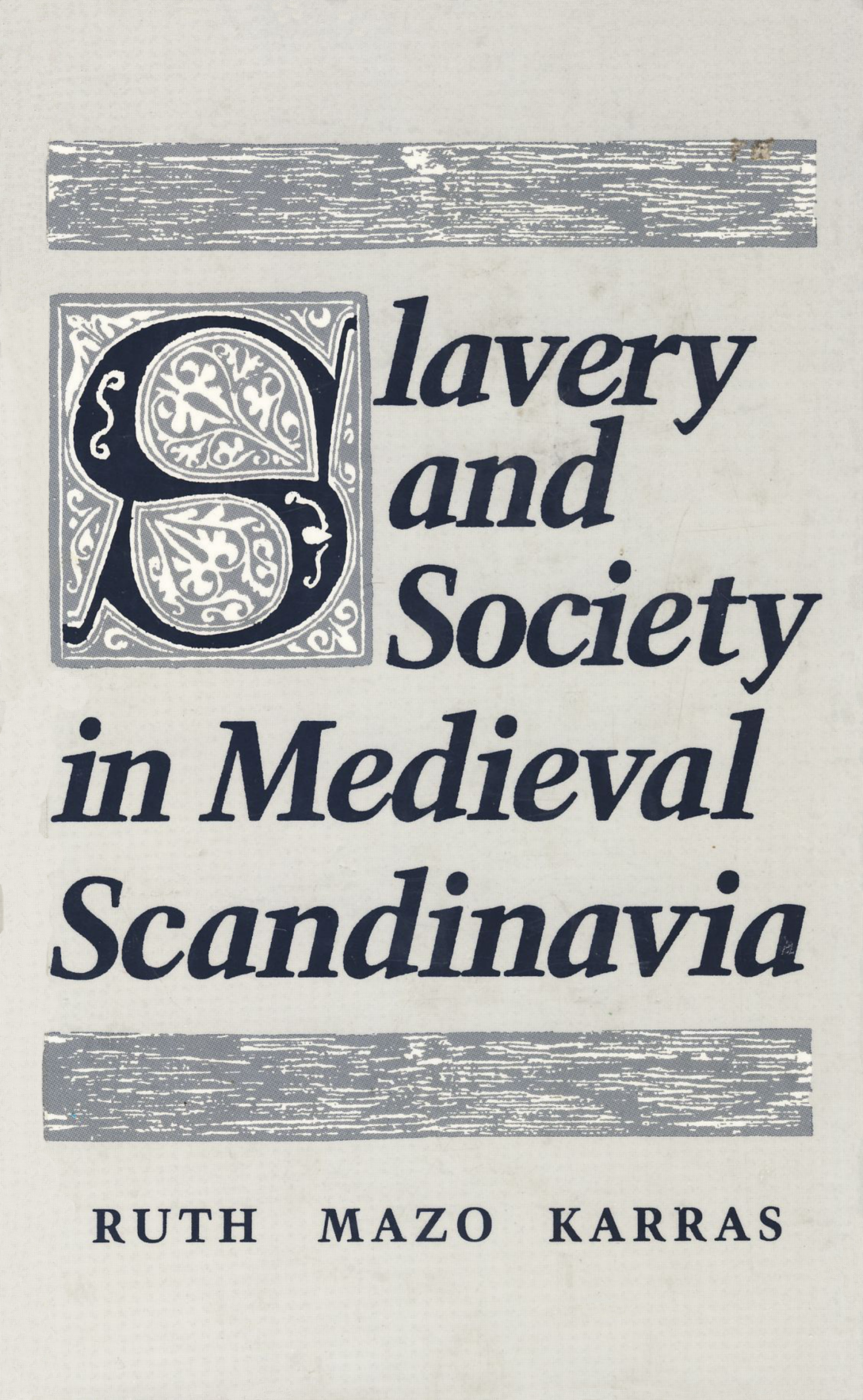 Ruth Mazo Karras - Slavery and Society in Medieval Scandinavia cover