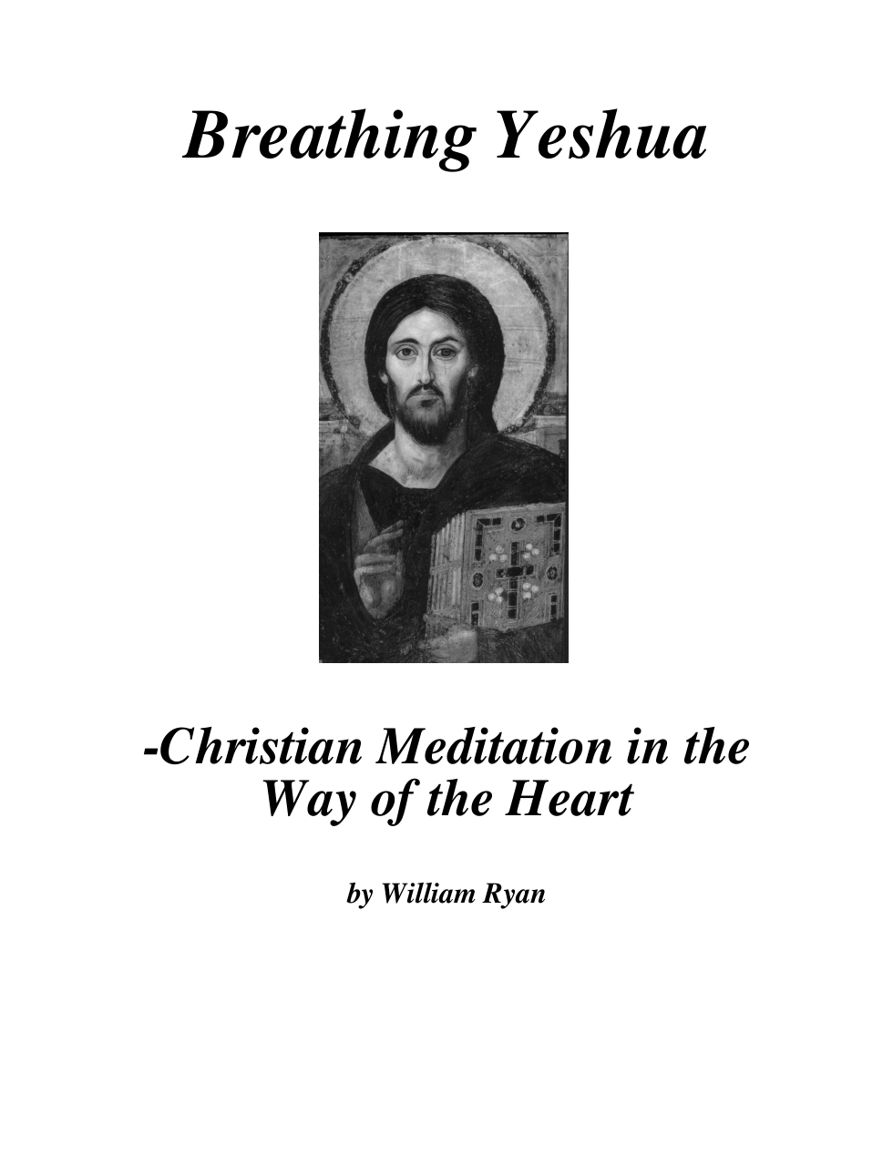 William Ryan - Breathing Yeshua, Christian Meditation in the Way of the Heart cover