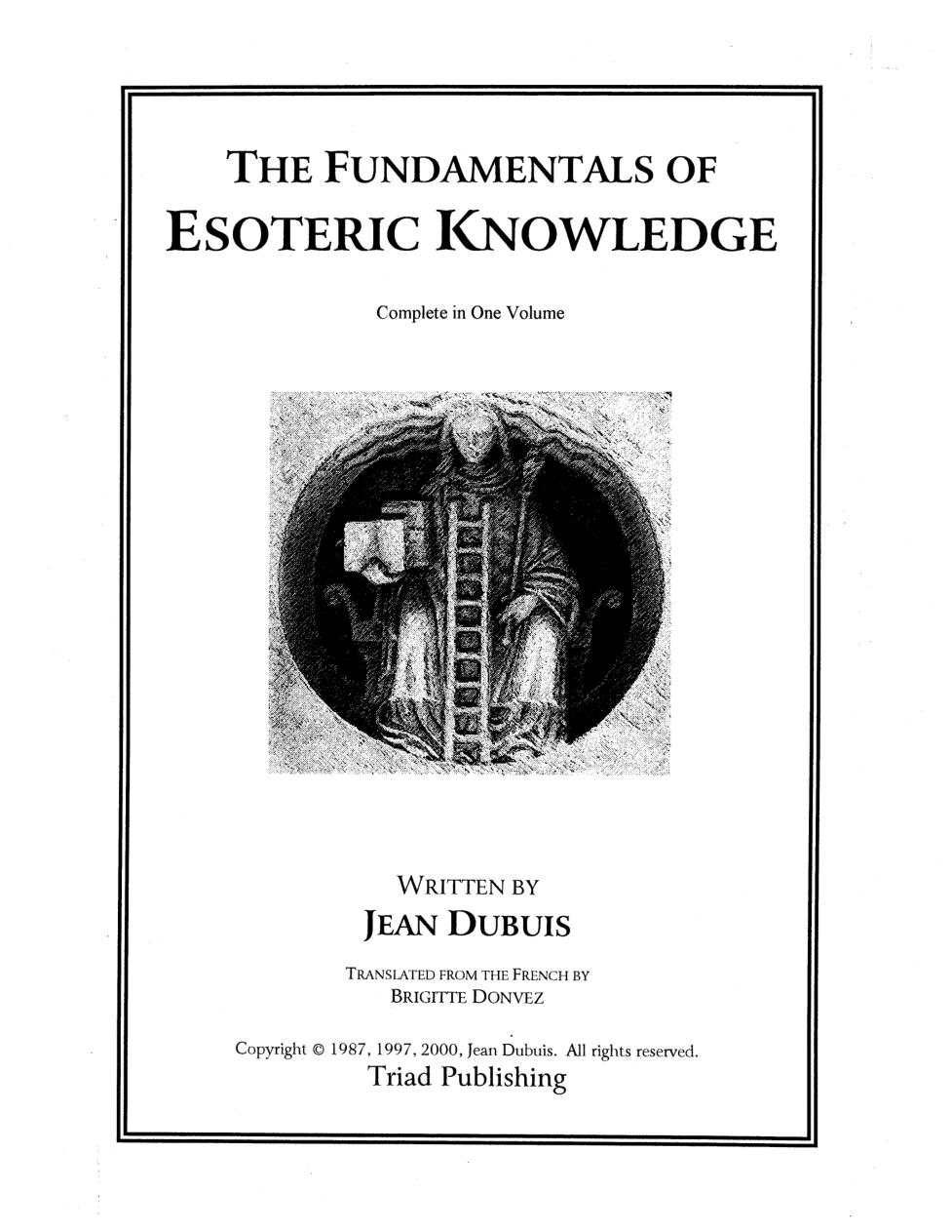 Jean Dubuis - The Fundamentals of Esoteric Knowledge - Complete in One Volume cover