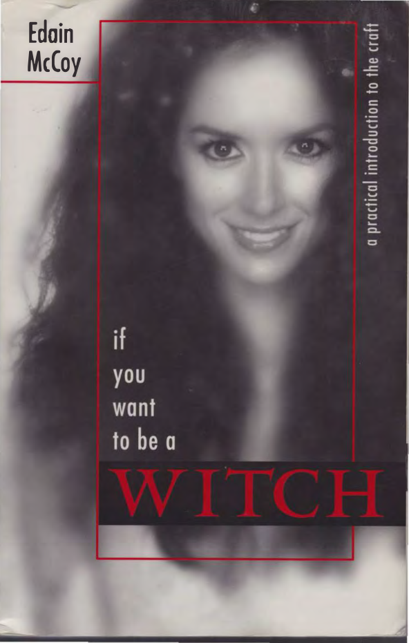 Edain McCoy if you want to be a WITCH cover
