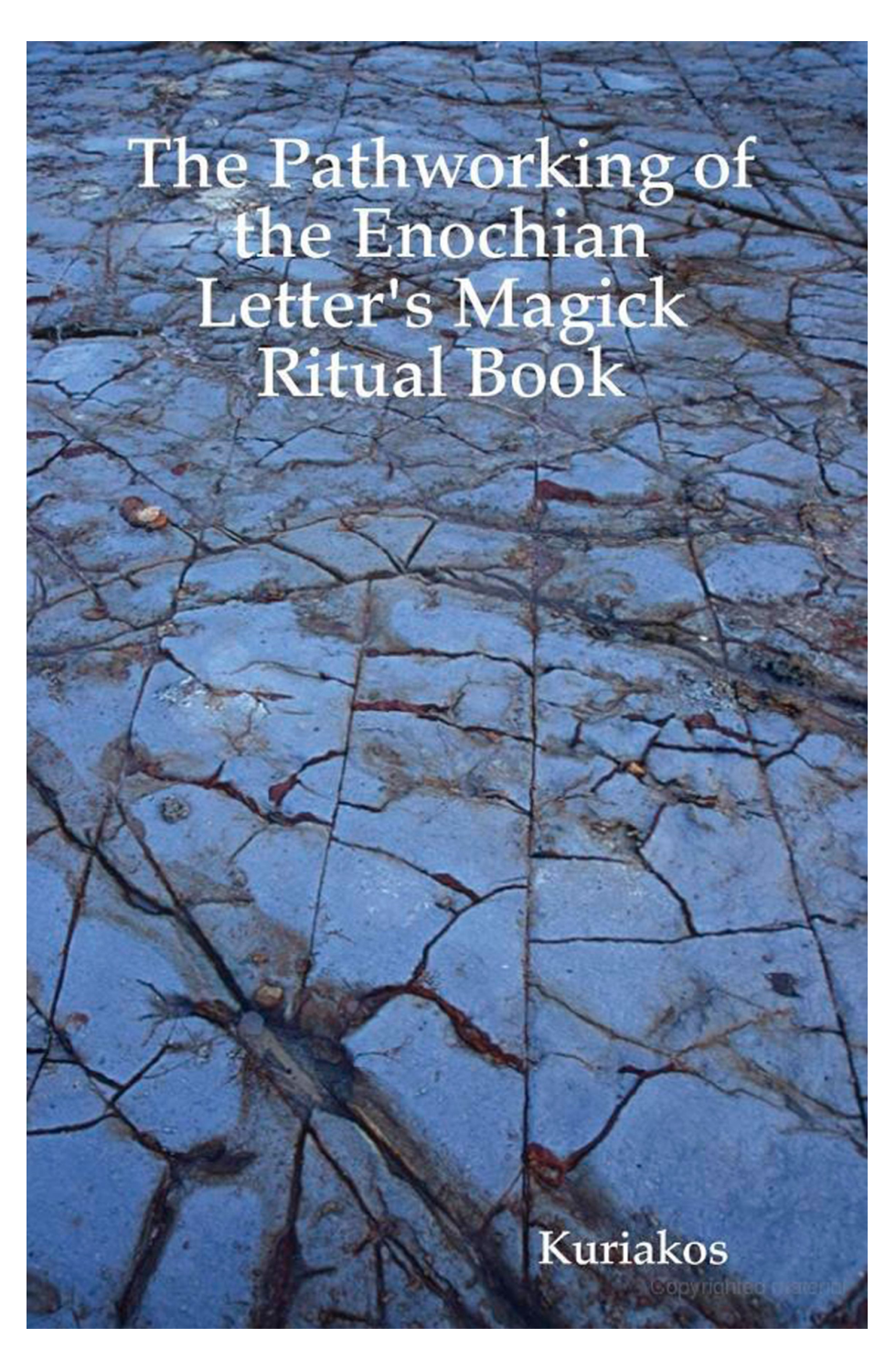 Kuriakos - The Pathworking of the Enochian Letter's Magick Ritual Book cover