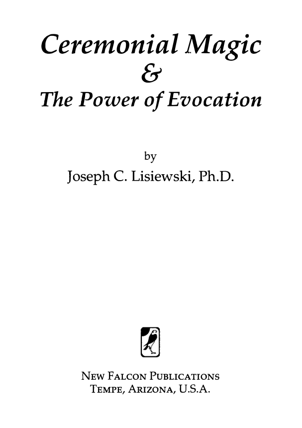 Ceremonial Magic and Power of Evocation - Joseph C. Lisiewski cover