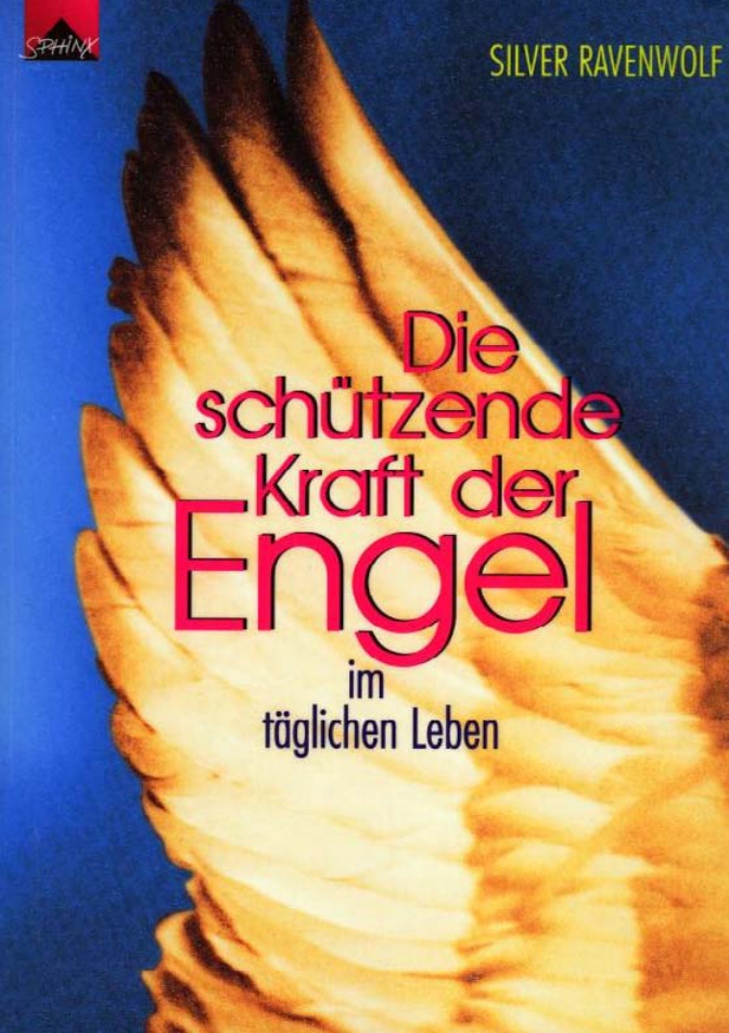 25500058-Ravenwolf-Silver-Die-schutzende-Kraft-der-Engel-im-taglichen-Leben cover