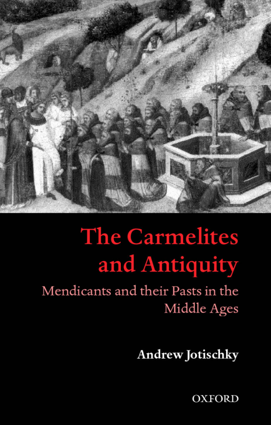 Jotishky, Andrew - The Carmelites and Antiquity cover