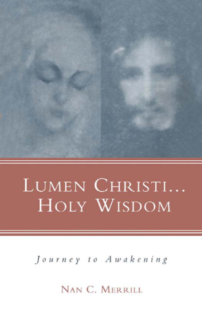 Nan C. Merrill - Lumen Christi...Holy Wisdom, Journey to Awakening cover