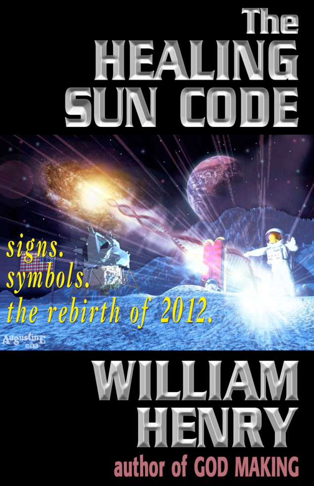 William Henry The Healing Sun Code Signs Symbols The Rebirth of 2012 cover