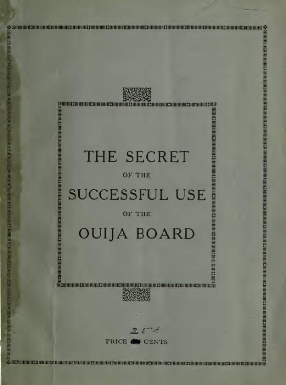 The Secret of the Succesful Use of the Ouija Board - N Walters (1919) cover
