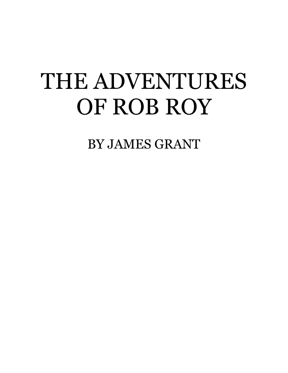 The Adventures of Rob Roy by James Grant - Obscure text from the AA Curriculum cover