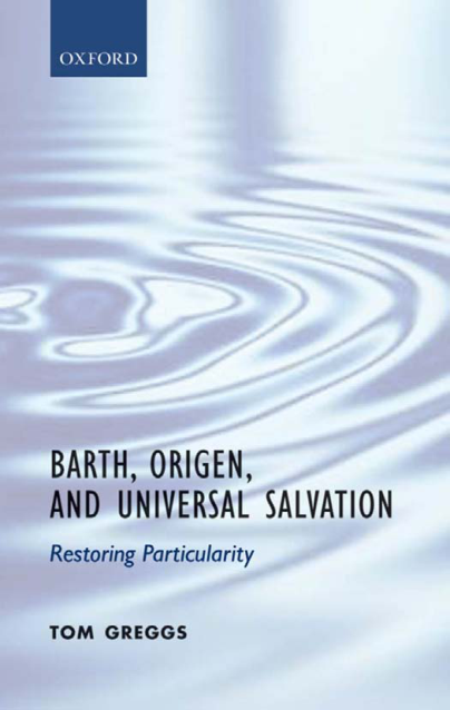 Tom Greggs - Barth, Origen and Universal Salvation (2009) cover
