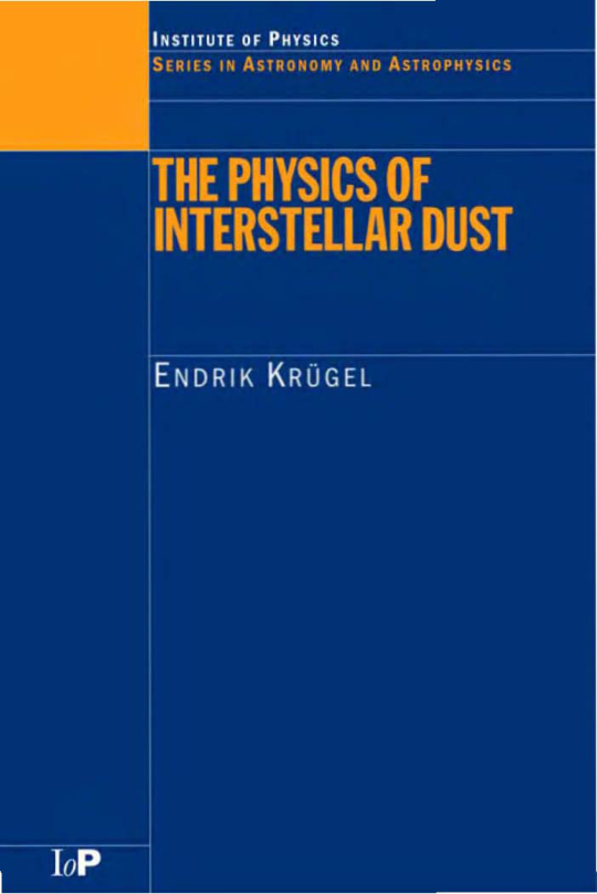 The Physics of Interstellar Dust.Endrik Kriigel cover