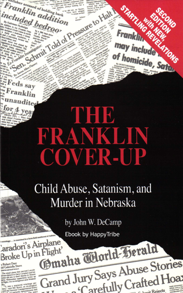 DeCamp, John W. - The Franklin Cover-Up, Child Abuse Satanism and Murder in Nebraska 2nd (1996) cover
