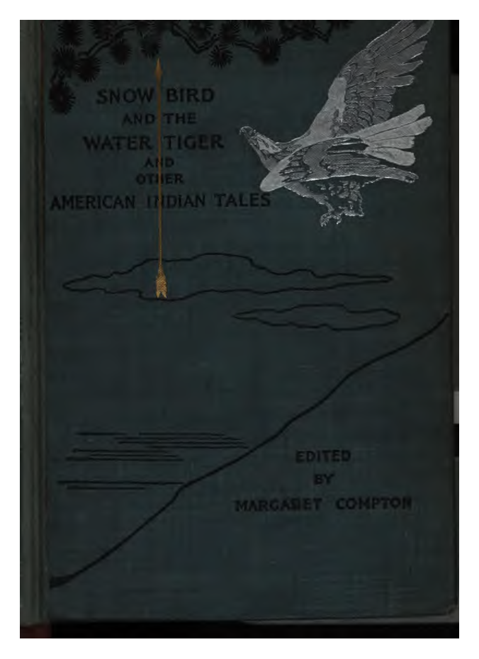 Snow Bird & the Water Tiger & Other American Indian Tales - A W Harrison (1895) cover