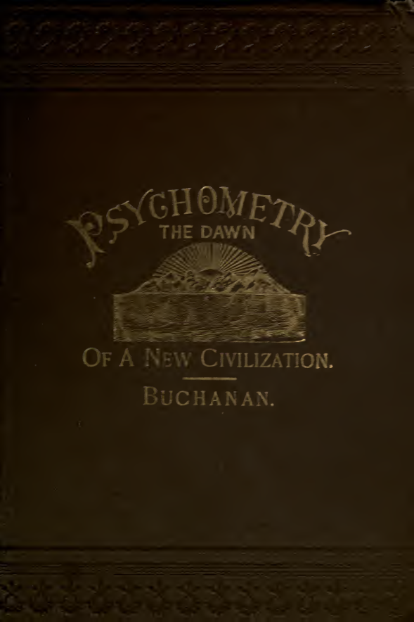 Manual Of Psychometry; the Dawn of a New Civilization - J R Buchanan (1893) cover
