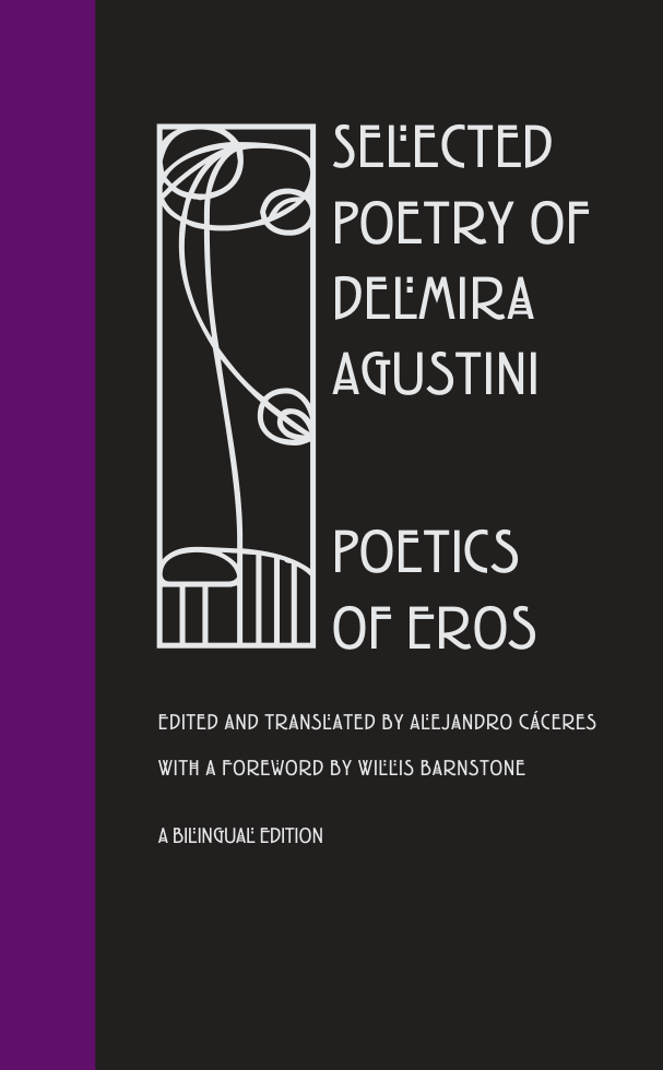 Selected Poetry of Delmira Agustini Poetics of Eros cover