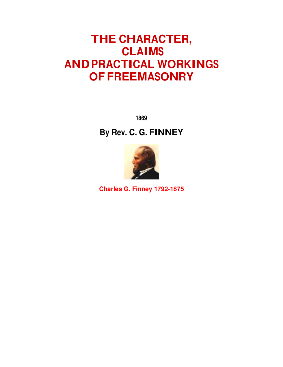 Character, Claims And Practical Workings Of Freemasonry cover