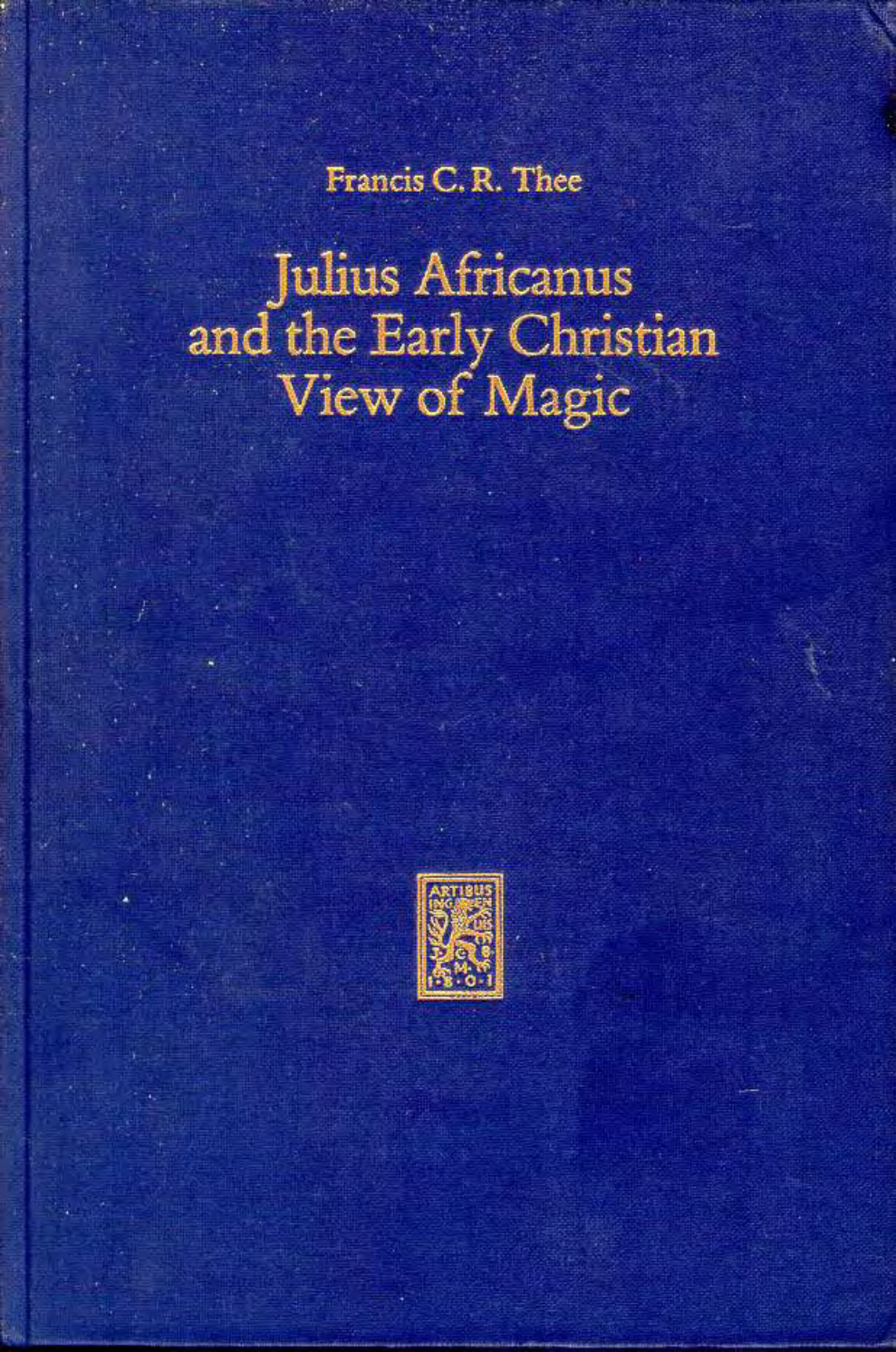 Julius Africanus and the early Christian view of magic cover