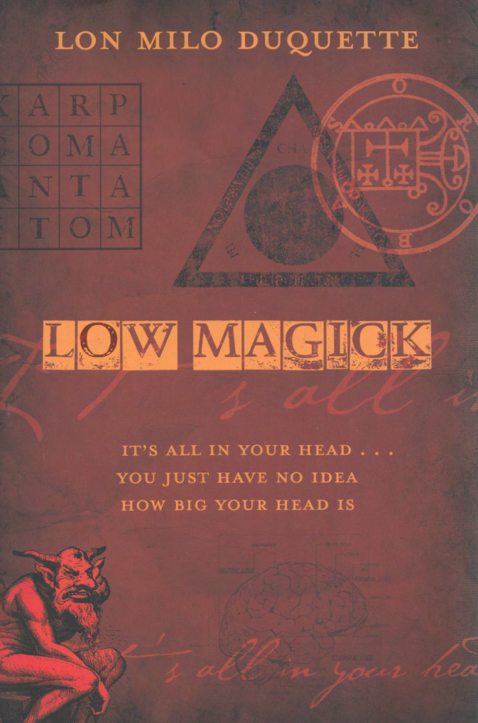 Lon Milo DuQuette - Low Magick - It's All in Your Head cover