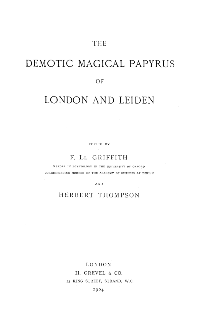 Demotic Magical Papyrus of London & Leiden V1 - F Griffith cover
