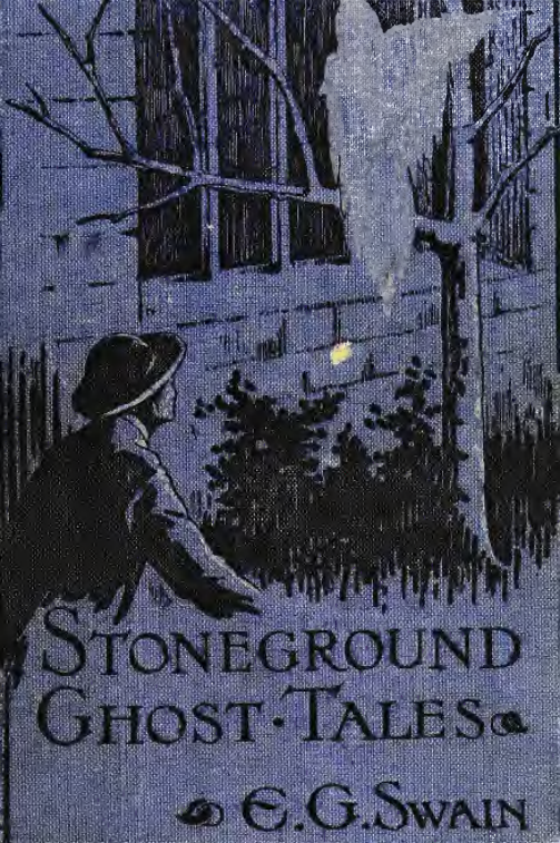 The Stoneground Ghost Tales - E G Swain (1912) cover