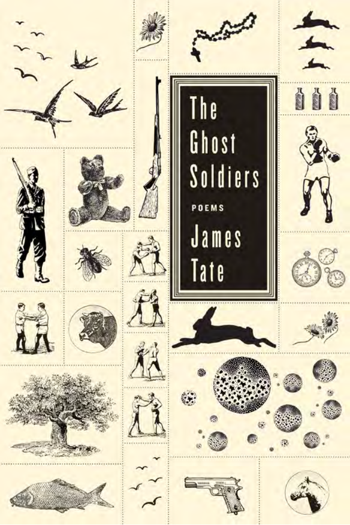 James Tate - The Ghost Soldiers Poems cover