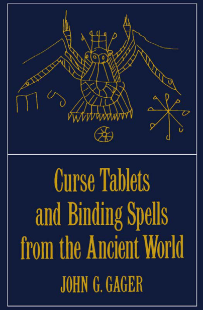 John G. Gager - Curse Tablets and Binding Spells from the Ancient World cover