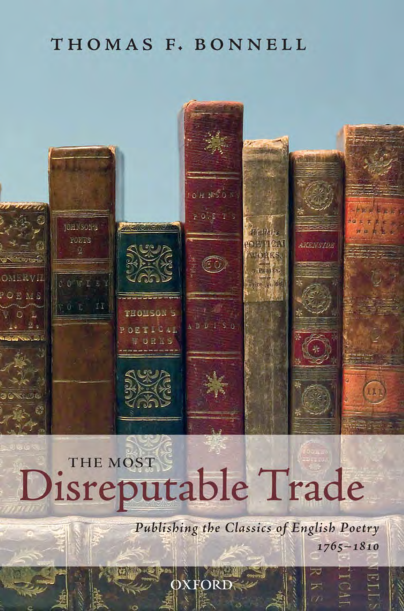 The Most Disreputable Trade Publishing the Classics of English Poetry 1765-1810 cover
