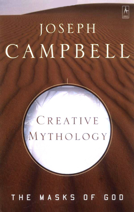 Joseph Campbell - Masks Of God - Volume 4 - Creative Mythology cover
