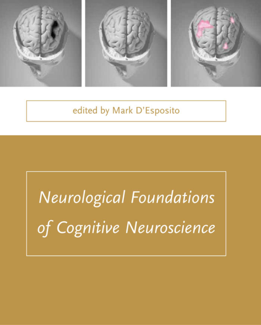 Neurological Foundations Of Cognitive Neuroscience cover