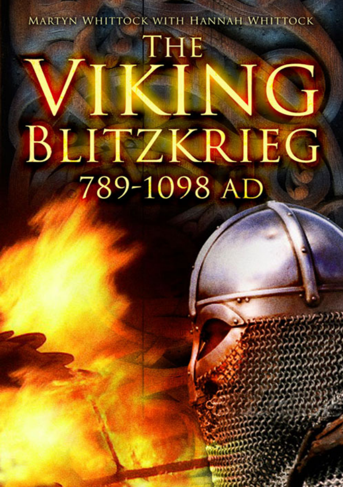 Martyn Whittock, Hannah Whittock - The Viking Blitzkrieg, 789-1098 AD cover