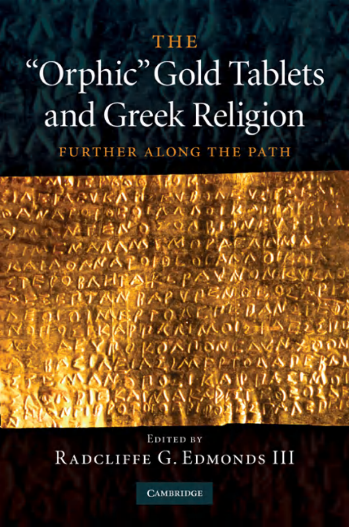 Radcliffe G. Edmonds (editor)-The 'Orphic' Gold Tablets and Greek Religion Further Along the Path-Cambridge University Press (2011) cover