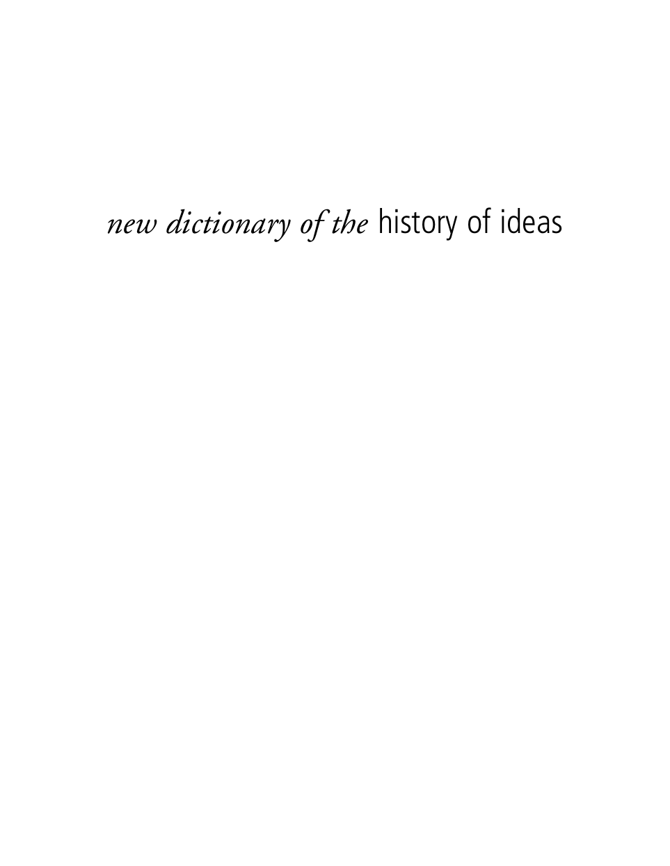New Dictionary Of The History Of Ideas Vol 3 cover