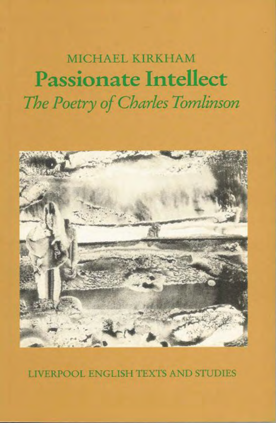 Passionate intellect the poetry of Charles Tomlinson cover