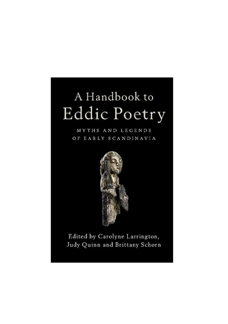 Carolyne Larrington - A Handbook to Eddic Poetry Myths and Legends of Early Scandinavia cover