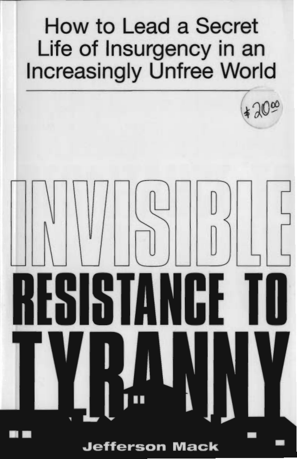 Invisible Resistance To Tyranny cover