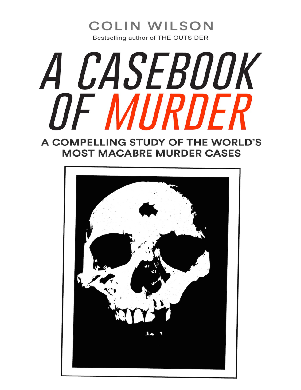 Colin Wilson - Casebook Of Murder cover