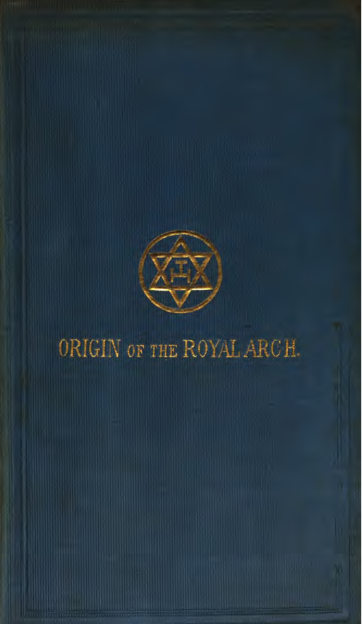 The Origin Of The Royal Arch - G Oliver cover