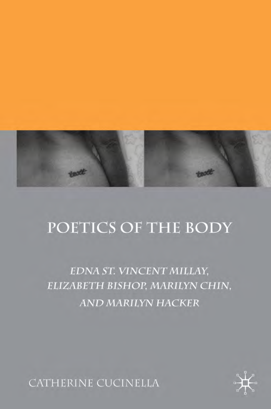Poetics of the Body Edna St. Vincent Millay, Elizabeth Bishop, Marilyn Chin, and Marilyn Hacker cover
