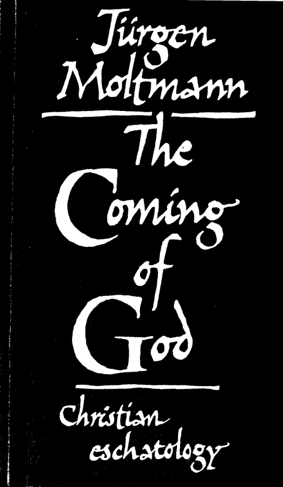 Jurgen Moltmann - The Coming of God cover