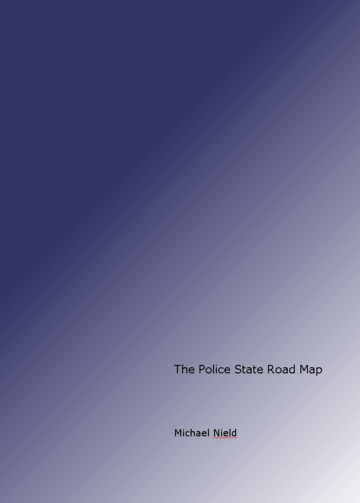 Nield, Michael - The Police State Road Map (2004) cover