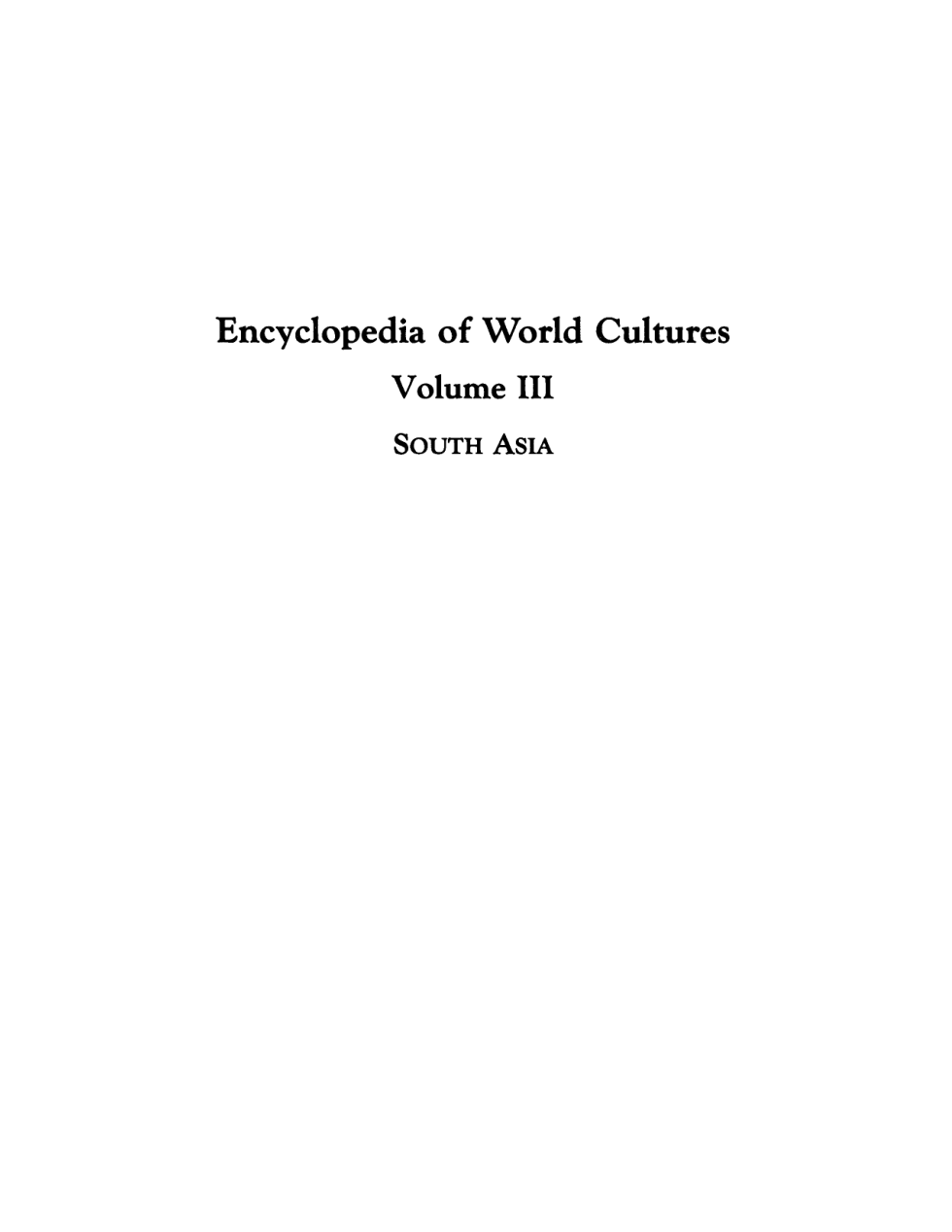 Encyclopedia of World Cultures Vol 3 - South Asia cover