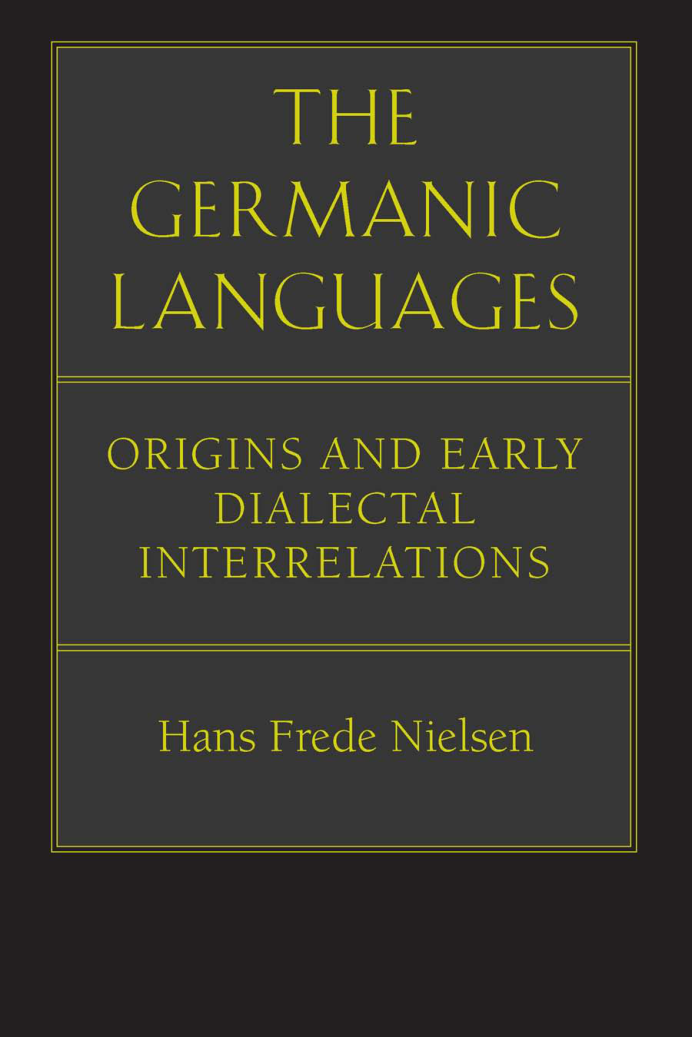 Hans Frede Nielsen - The Germanic Languages Origins and Early Dialectal Interrelations cover