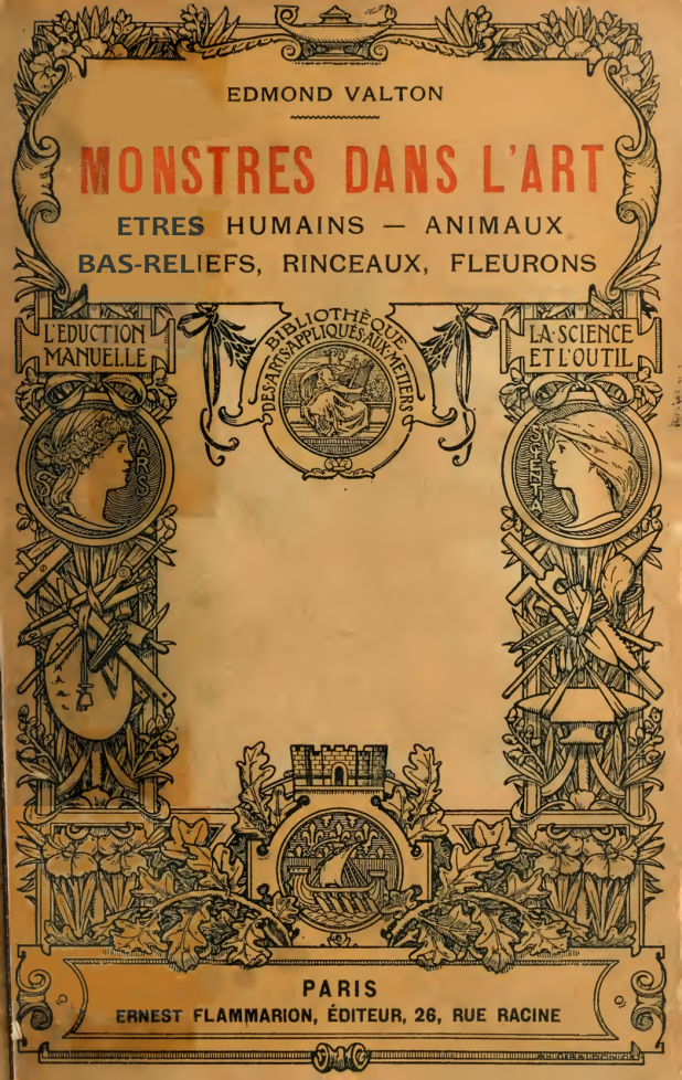 Les Monstres Dans L'Art; Êtres Humains et Animaux Bas-Reliefs, Rinceaux, Fleurons, etc - E Valton (1905) cover